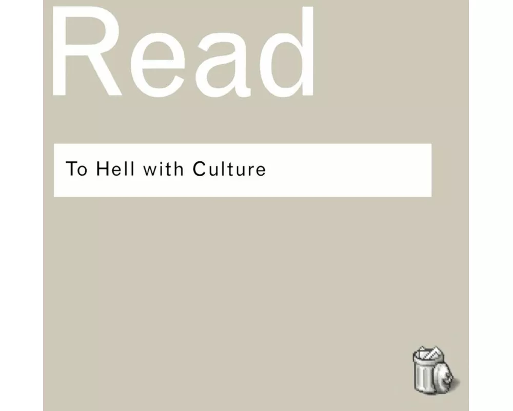 To Hell with Culture