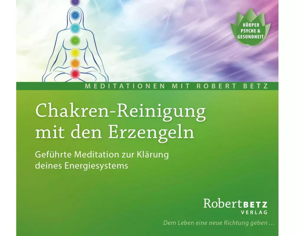 Chakren-Reinigung mit den Erzengeln - Meditations-CD