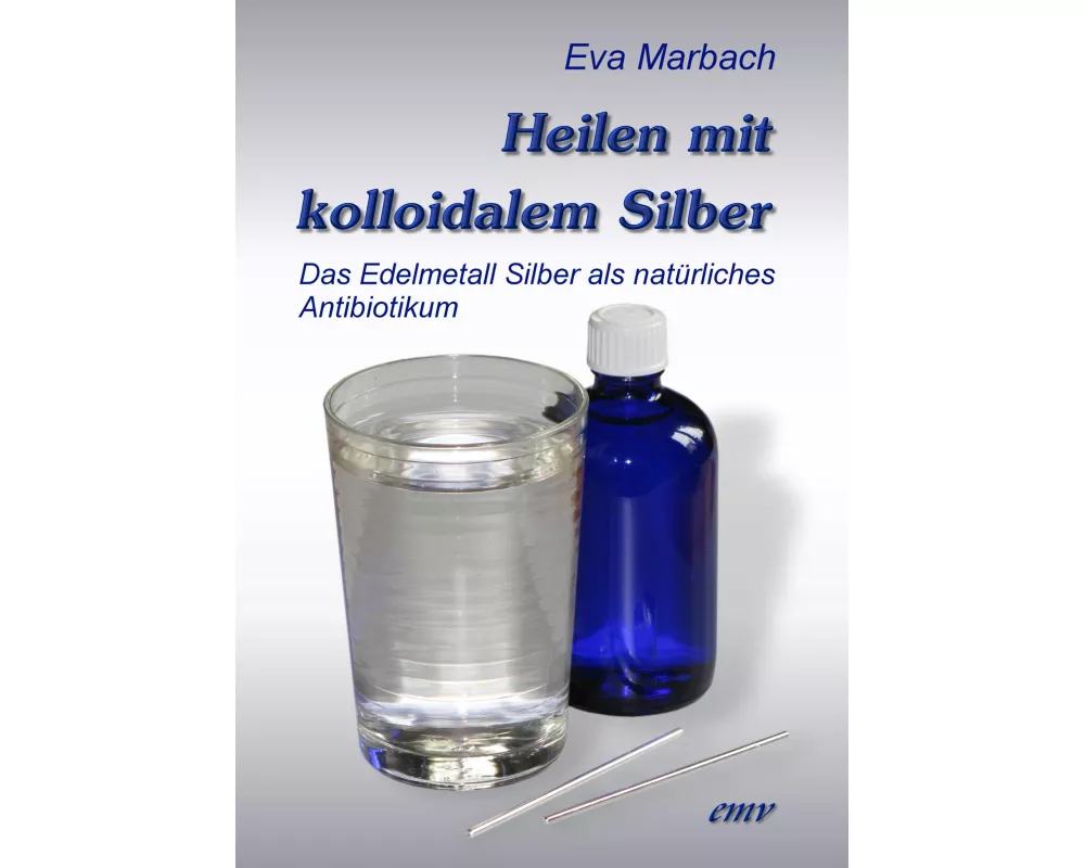 Heilen mit kolloidalem Silber