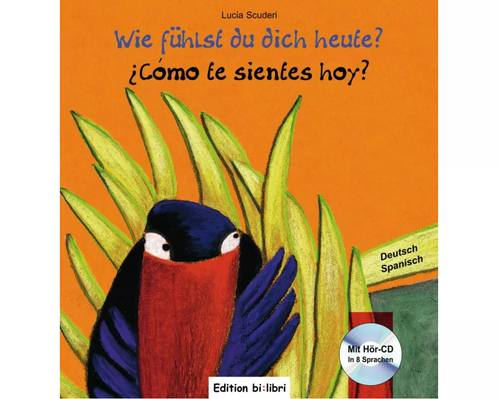 Wie fühlst du dich heute? Kinderbuch Deutsch-Spanisch