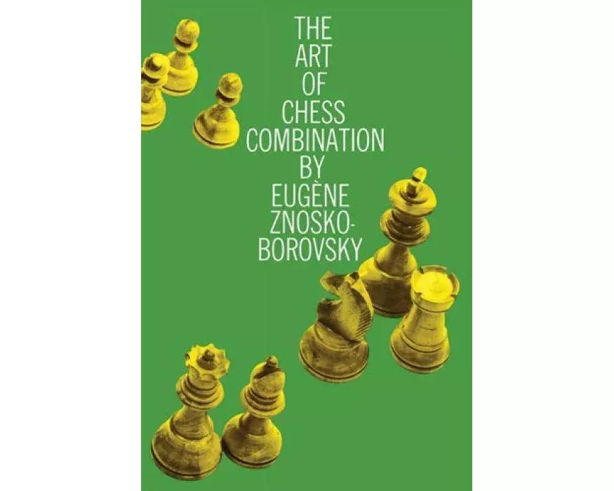 The Art of Chess Combination