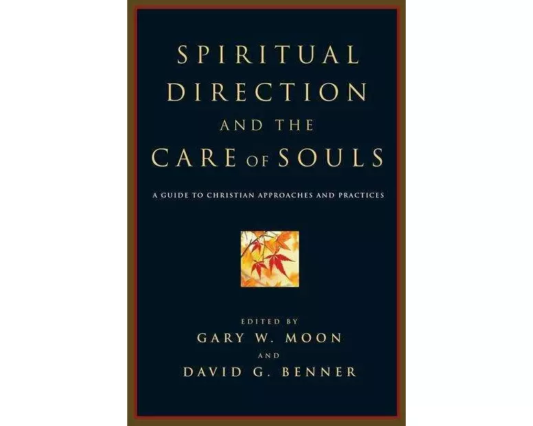 Spiritual Direction and the Care of Souls