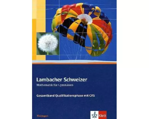Lambacher Schweizer. 11. und 12. Schuljahr. Gesamtband mit CAS. Schülerbuch und CD-ROM. Thüringen