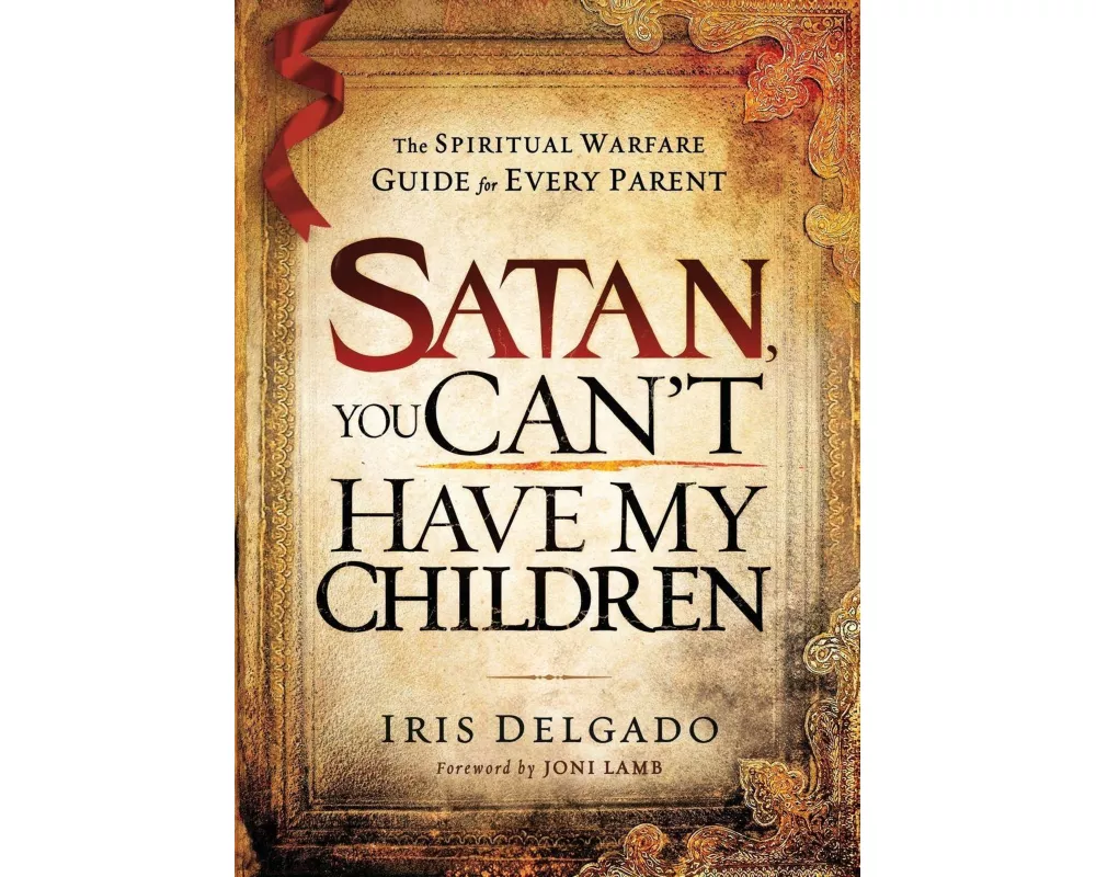 Satan, You Can't Have My Children