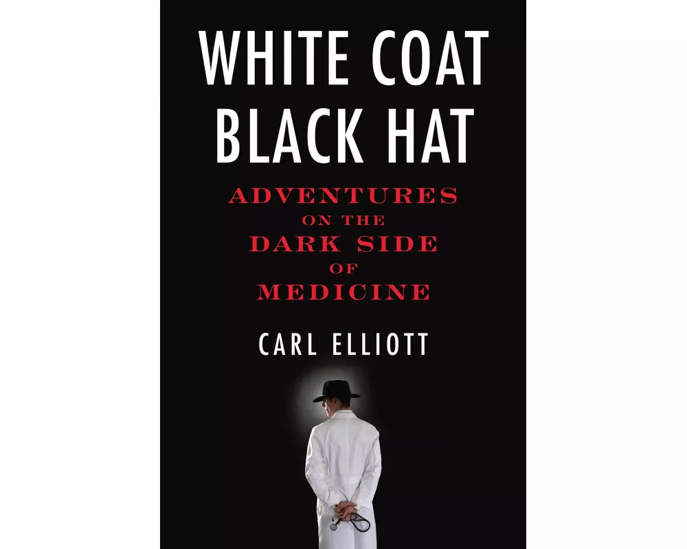White Coat, Black Hat