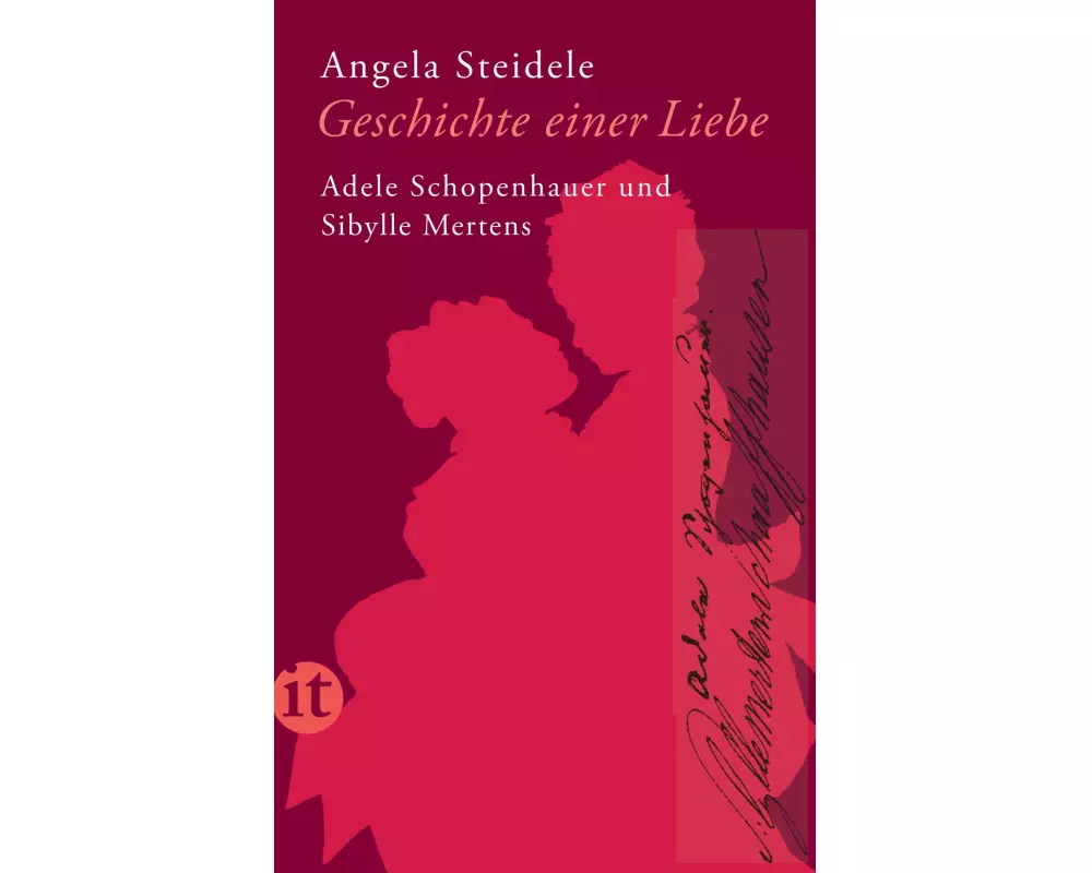 Geschichte einer Liebe: Adele Schopenhauer und Sibylle Mertens