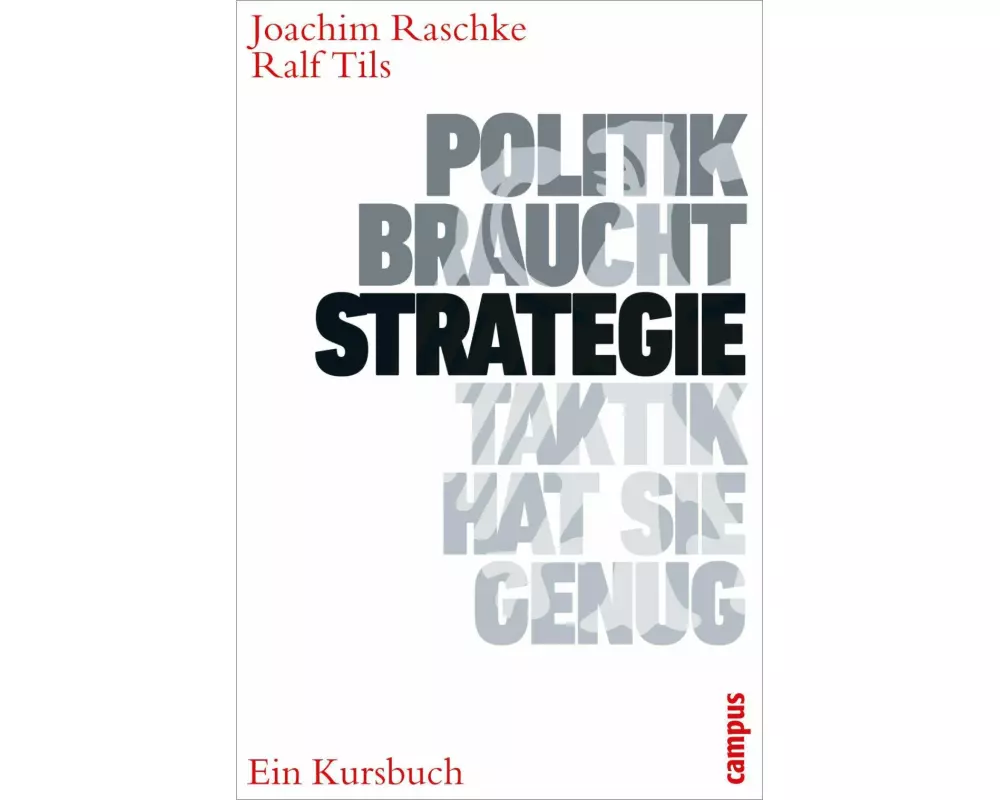Politik braucht Strategie - Taktik hat sie genug