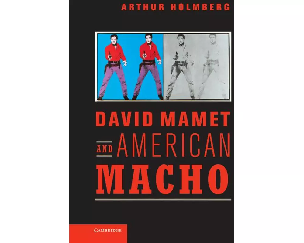 David Mamet and American Macho