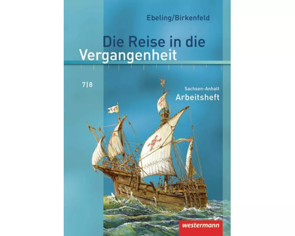 Die Reise in die Vergangenheit - Ausgabe 2010 für Sachsen-Anhalt