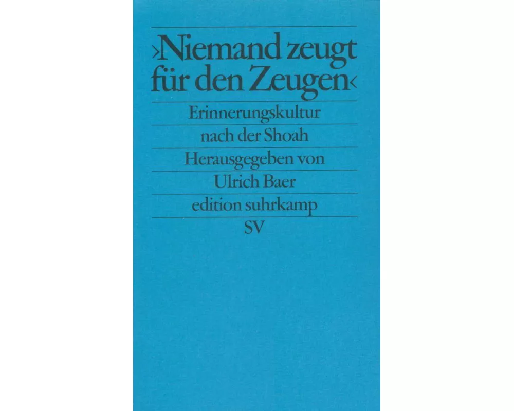 »Niemand zeugt für den Zeugen«