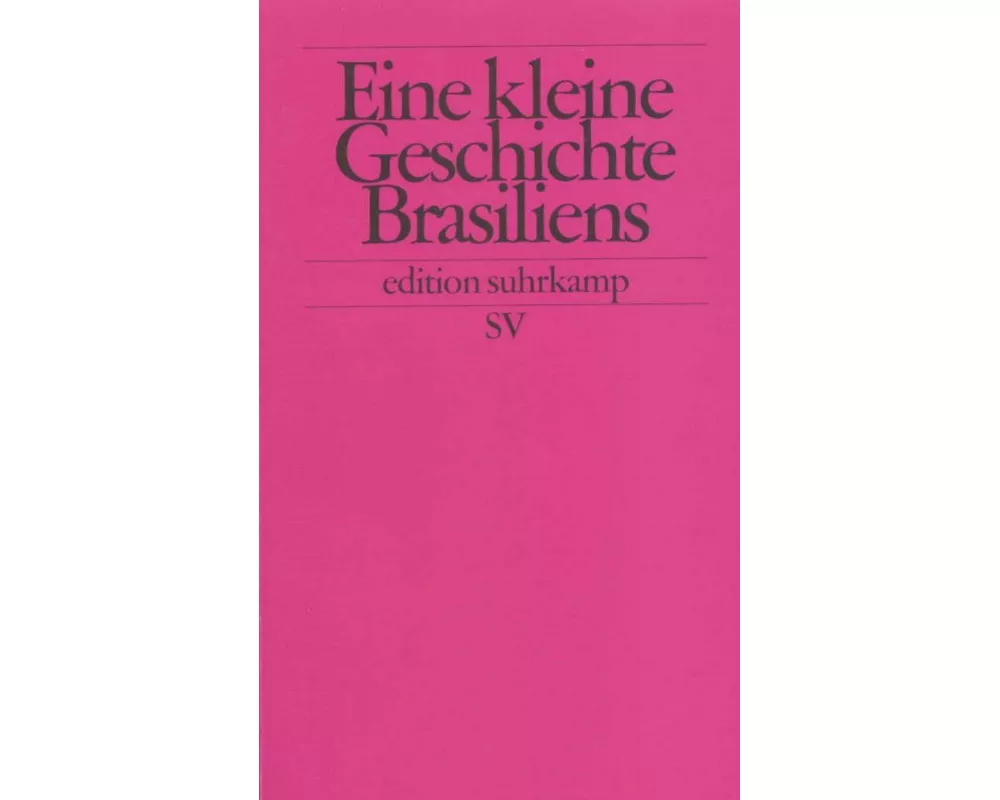 Eine kleine Geschichte Brasiliens