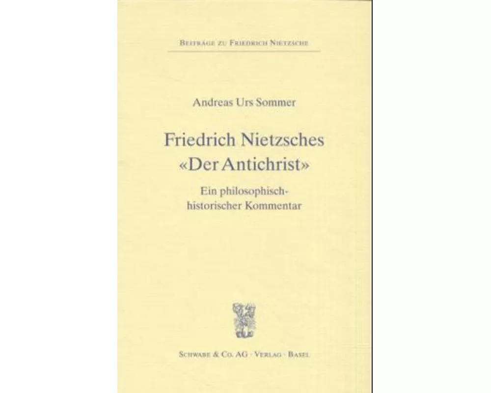Friedrich Nietzsches "Der Antichrist"