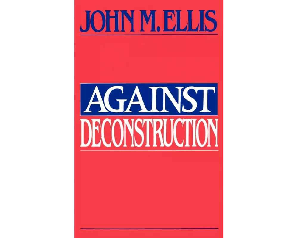 Against Deconstruction
