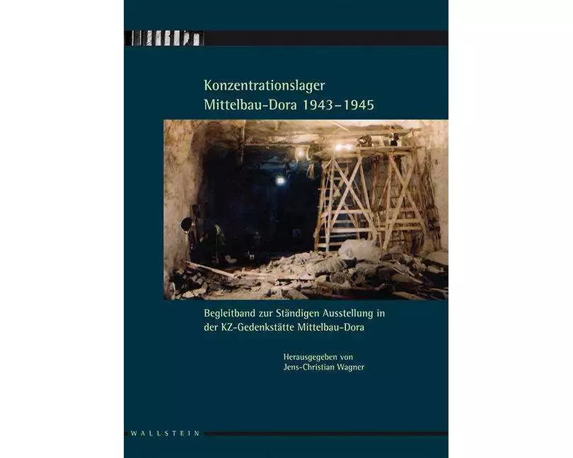 Konzentrationslager Mittelbau-Dora 1943-1945