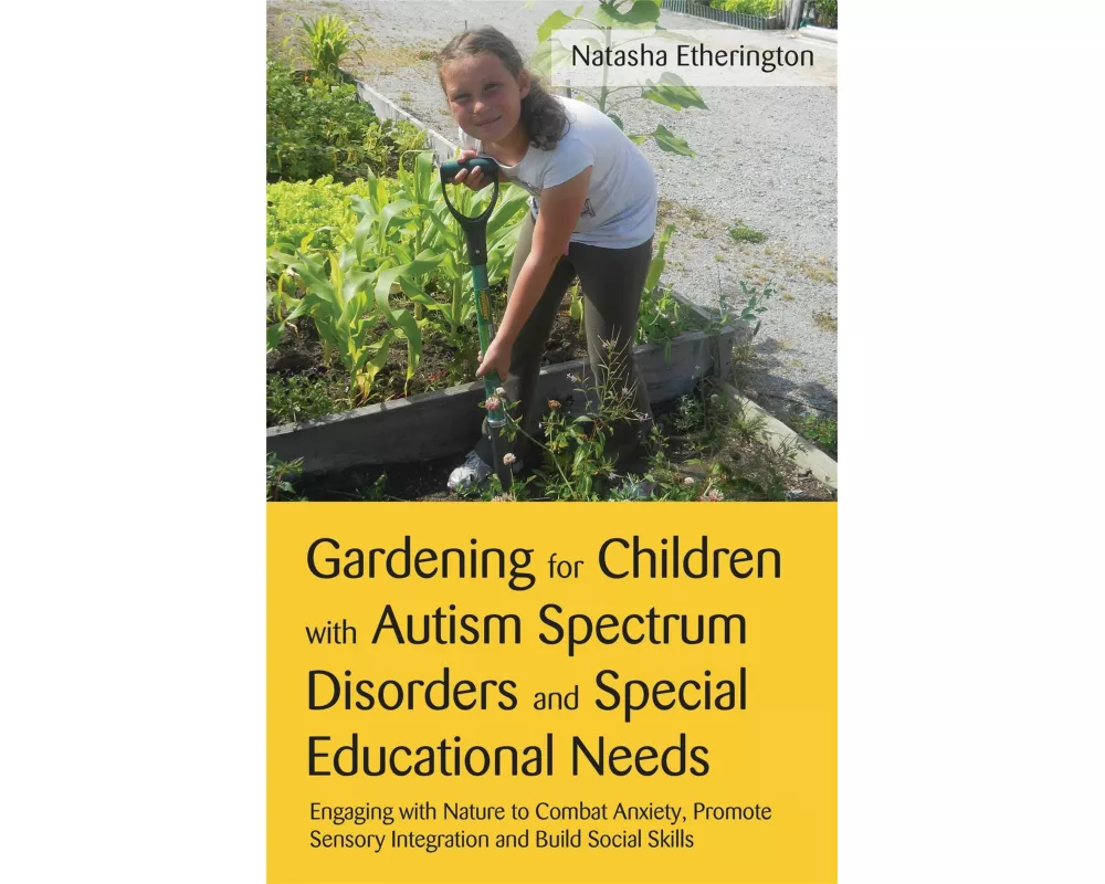 Gardening for Children with Autism Spectrum Disorders and Special Educational Needs