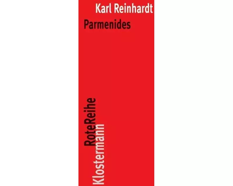 Parmenides und die Geschichte der griechischen Philosophie