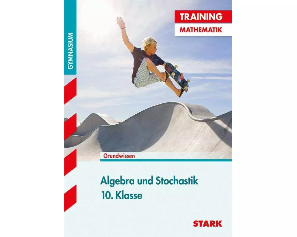 Training Mathematik Mittelstufe / Algebra und Stochastik 10. Klasse