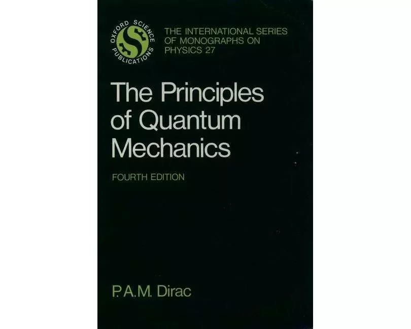 The Principles of Quantum Mechanics