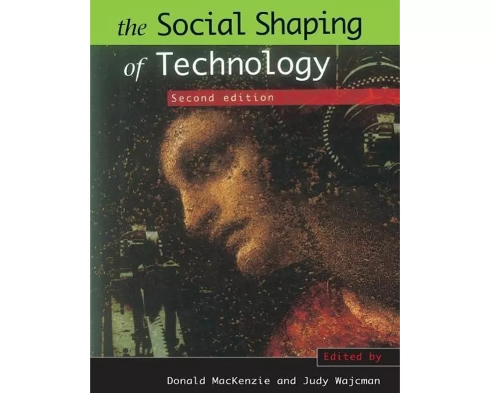 The Social Shaping of Technology