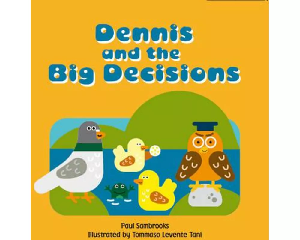 Dennis and the Big Decisions