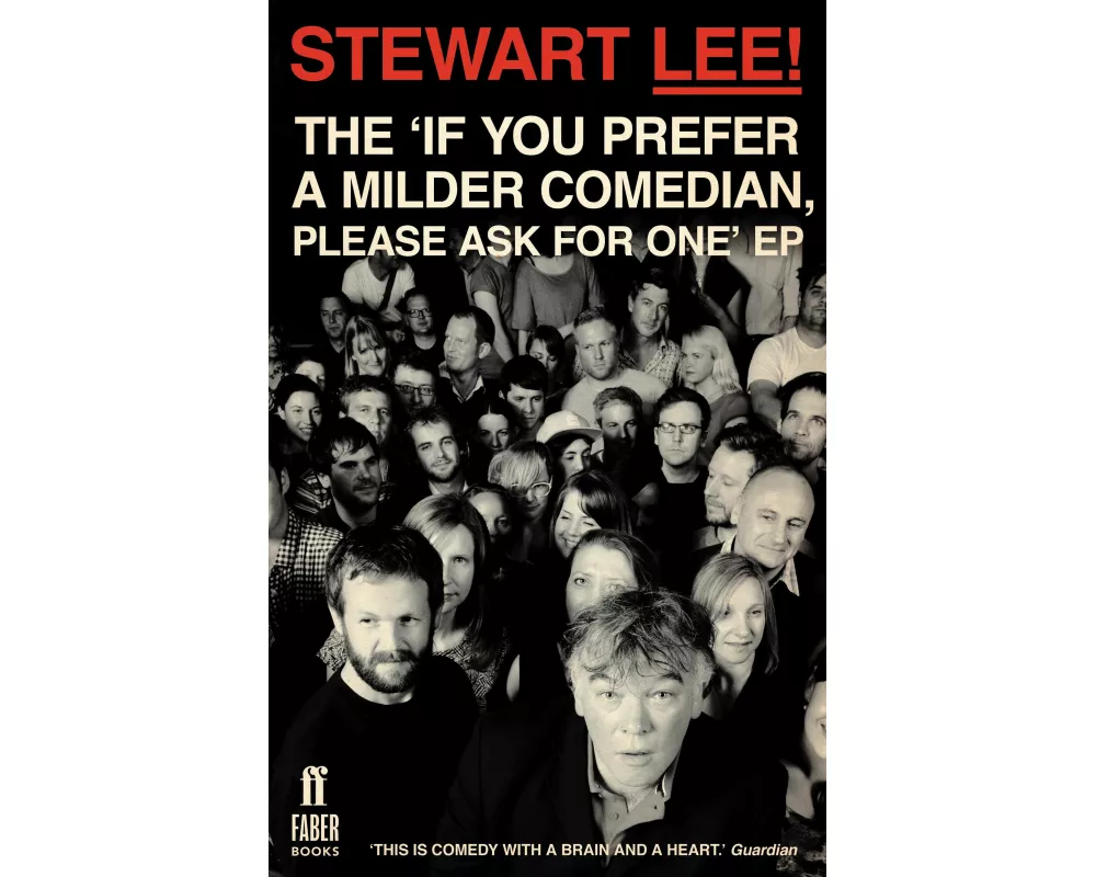 Stewart Lee! the 'If You Prefer a Milder Comedian Please Ask for One' Ep
