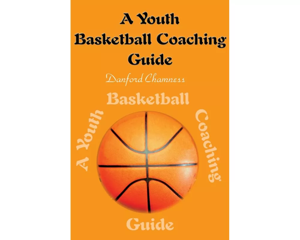 A Youth Basketball Coaching Guide
