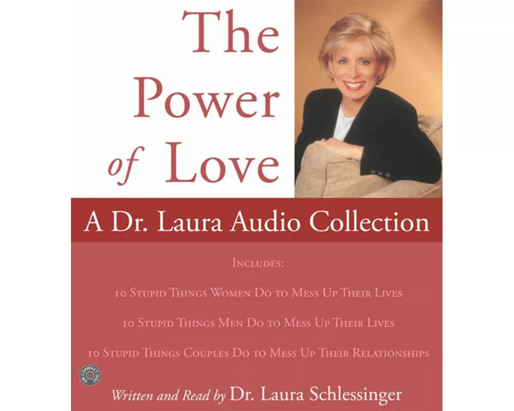 Power of Love, The: A Dr. Laura Audio Collection CD