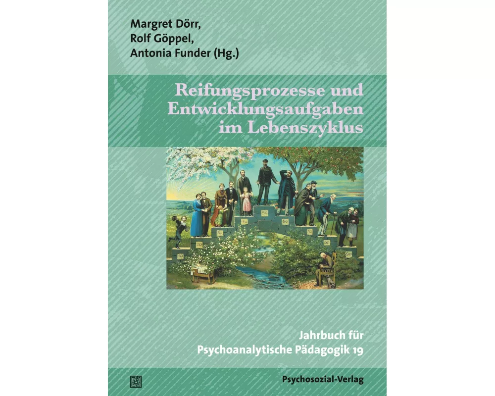 Reifungsprozesse und Entwicklungsaufgaben im Lebenszyklus