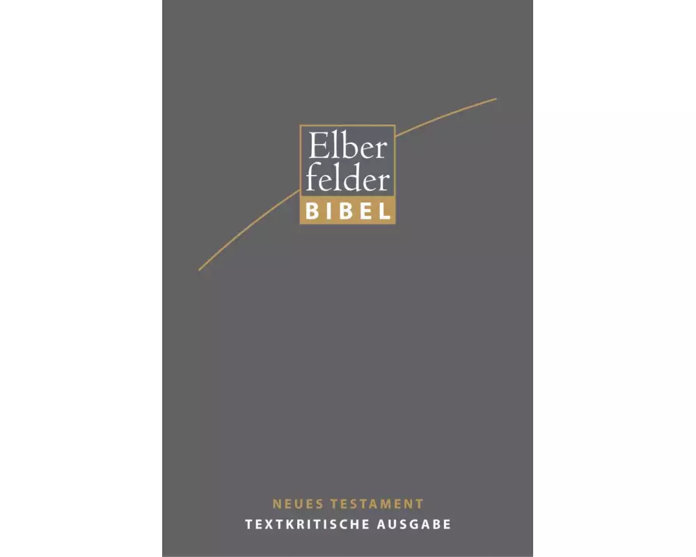 Elberfelder Bibel - NT, Textkritische Ausgabe