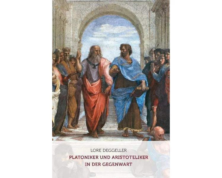 Platoniker und Aristoteliker in der Gegenwart