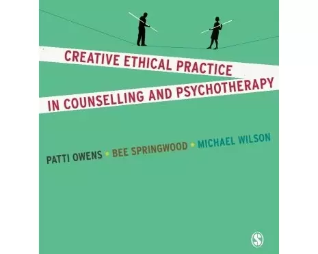 Creative Ethical Practice in Counselling & Psychotherapy