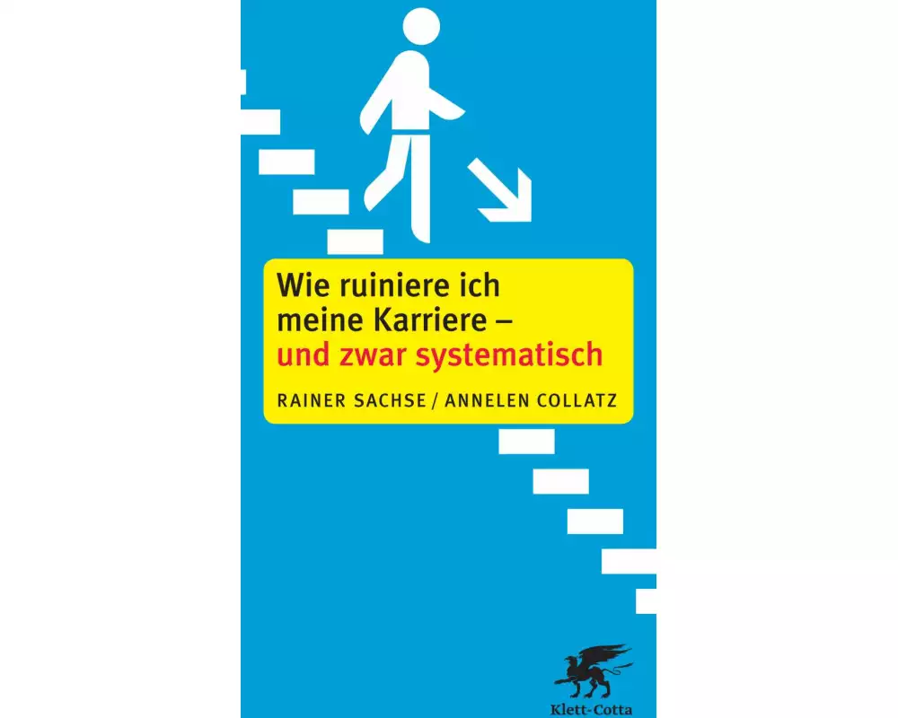 Wie ruiniere ich meine Karriere – und zwar systematisch