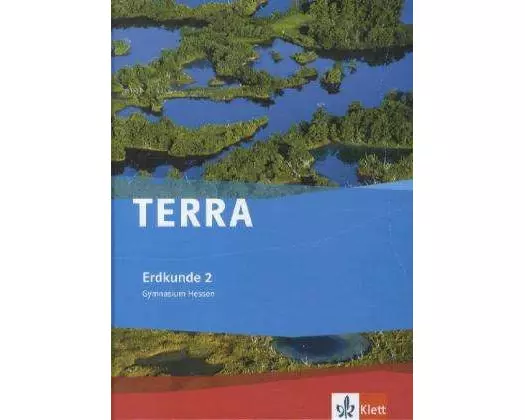 TERRA Erdkunde für Hessen. Schülerbuch 8. Schuljahr. Ausgabe für Gymnasium G8