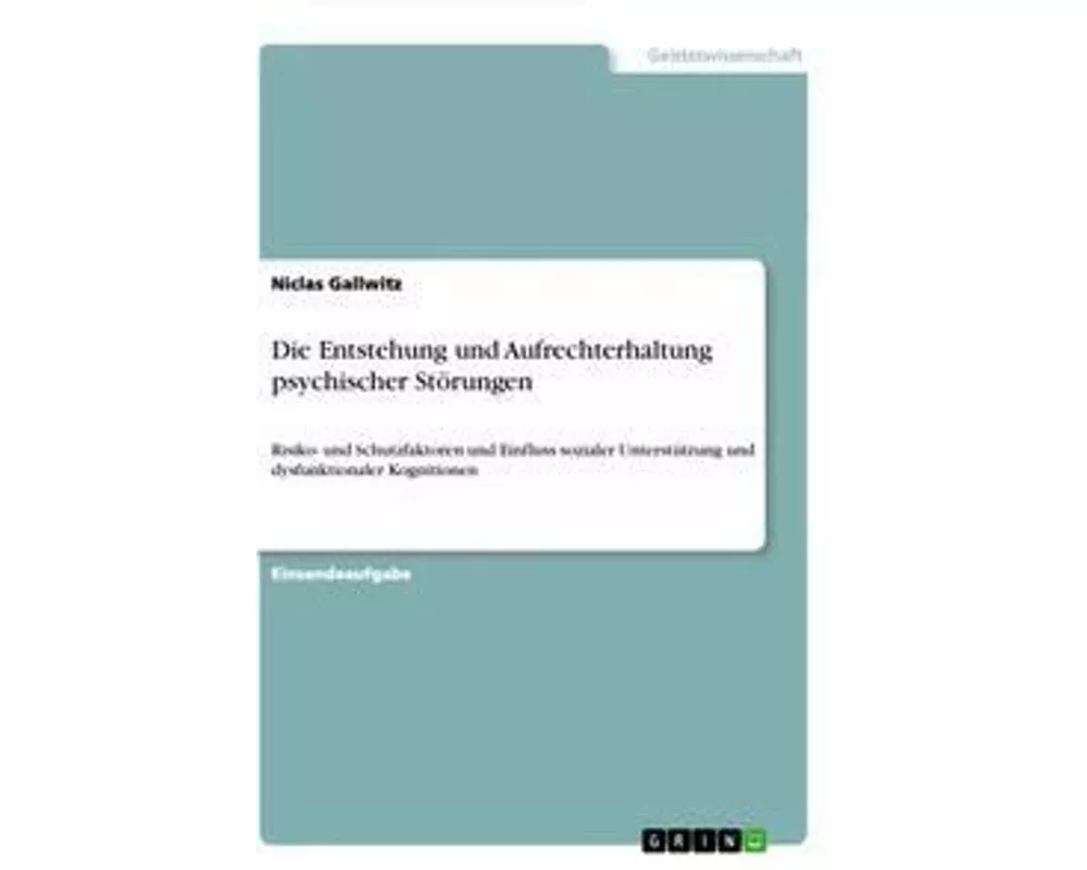 Die Entstehung und Aufrechterhaltung psychischer Störungen