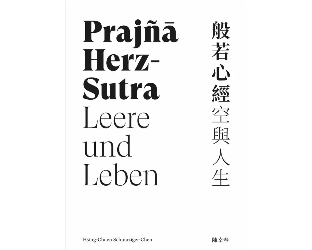 Prajña Herz-Sutra - Leere und Leben