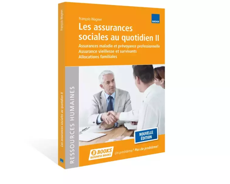 Les assurances sociales au quotidien II