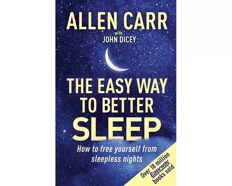 Allen Carr's Easy Way to Better Sleep