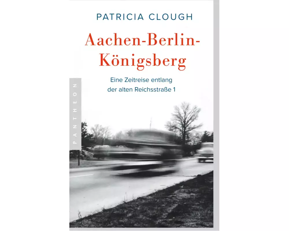 Aachen - Berlin - Königsberg