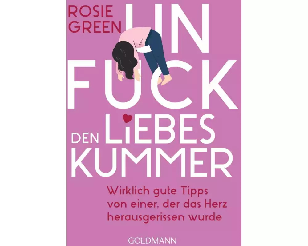 Unfuck den Liebeskummer