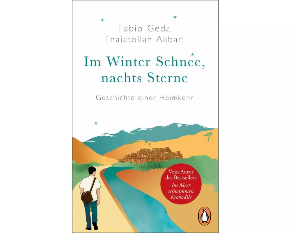 Im Winter Schnee, nachts Sterne. Geschichte einer Heimkehr