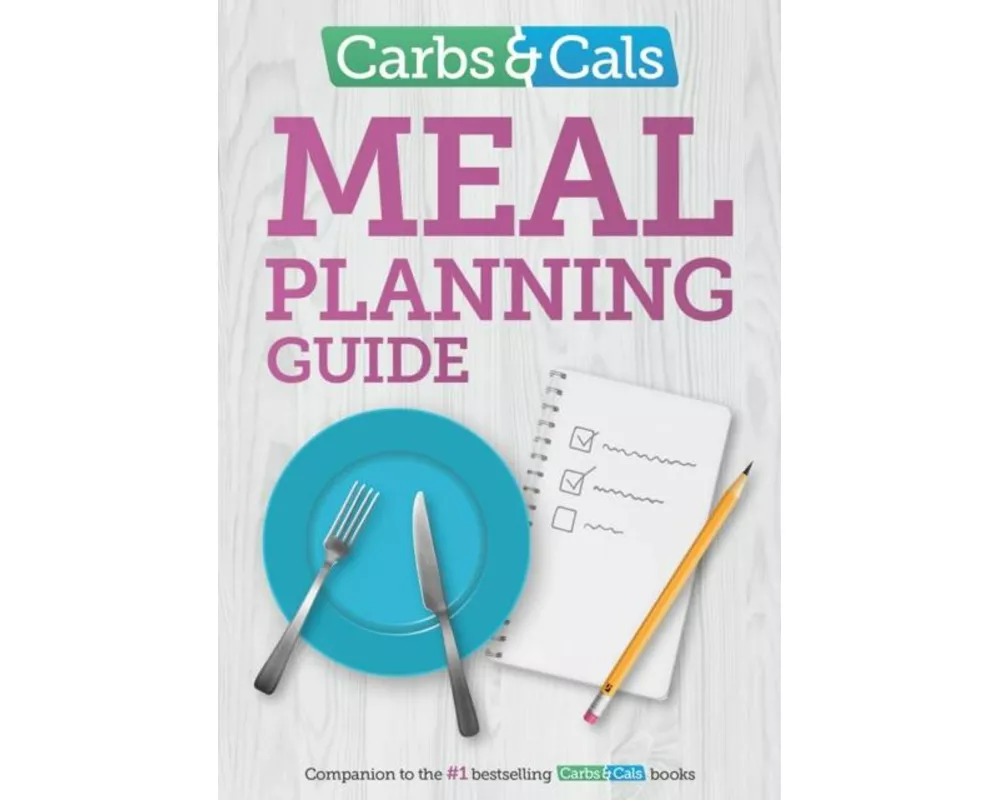 Carbs & Cals Meal Planning Guide