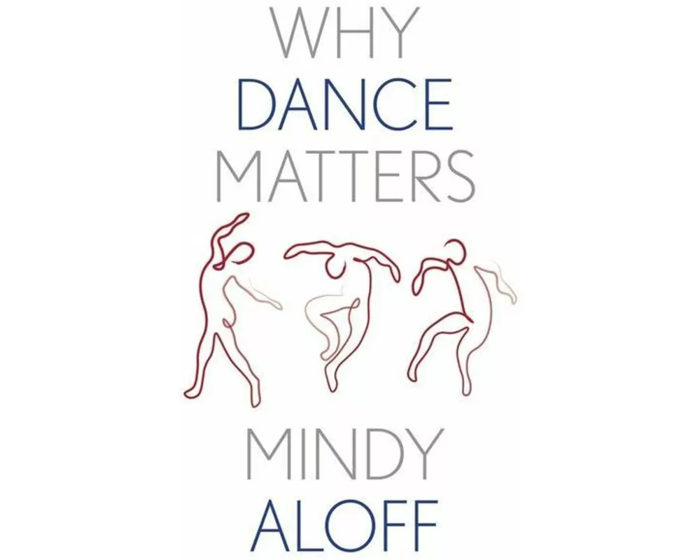 Why Dance Matters