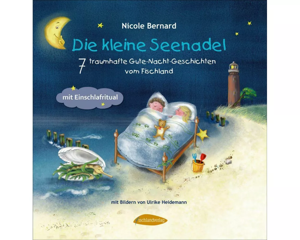 Die kleine Seenadel. 7 traumhafte Gute-Nacht-Geschichten vom Fischland