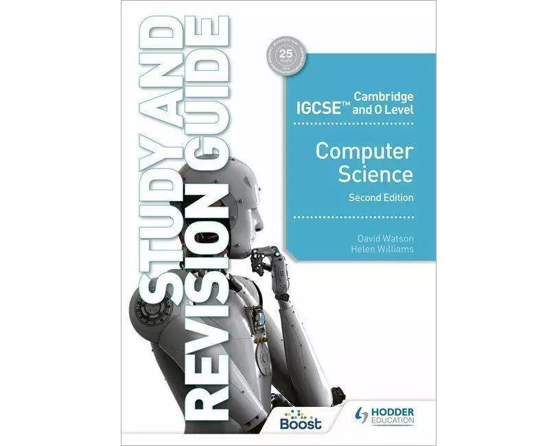 Cambridge IGCSE and O Level Computer Science Study and Revision Guide Second Edition