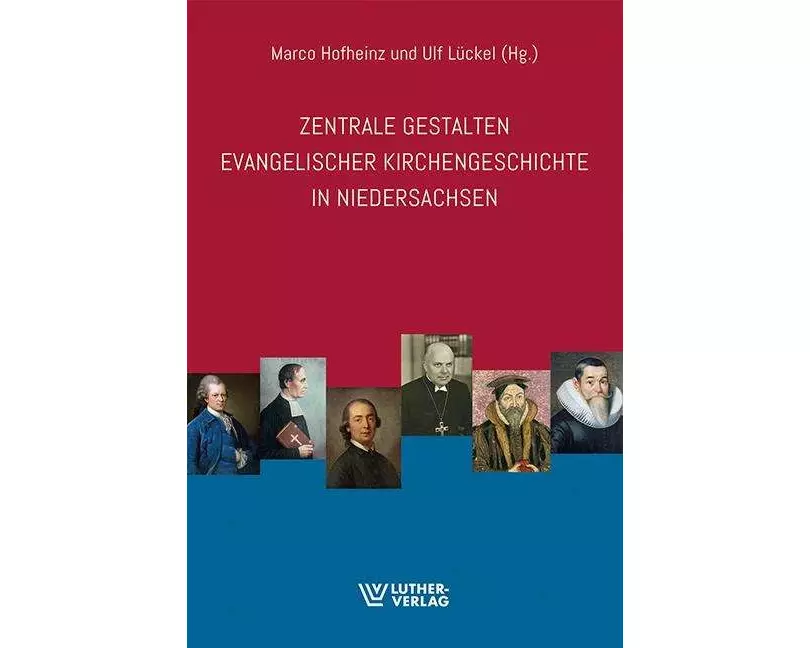 Zentrale Gestalten evangelischer Kirchengeschichte in Niedersachsen