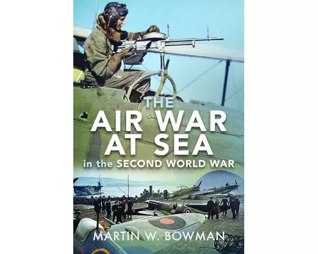 The Air War at Sea in the Second World War