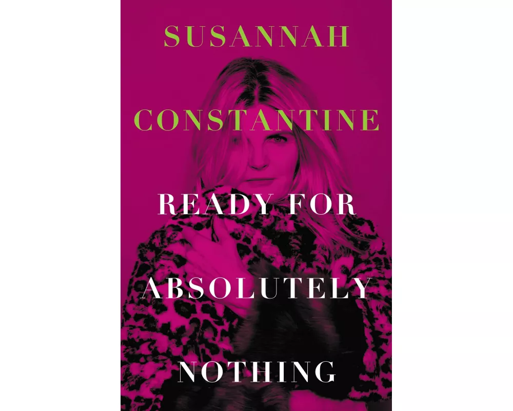 Ready for Absolutely Nothing : A Memoir