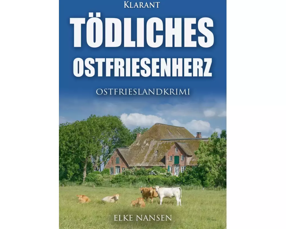 Tödliches Ostfriesenherz. Ostfrieslandkrimi