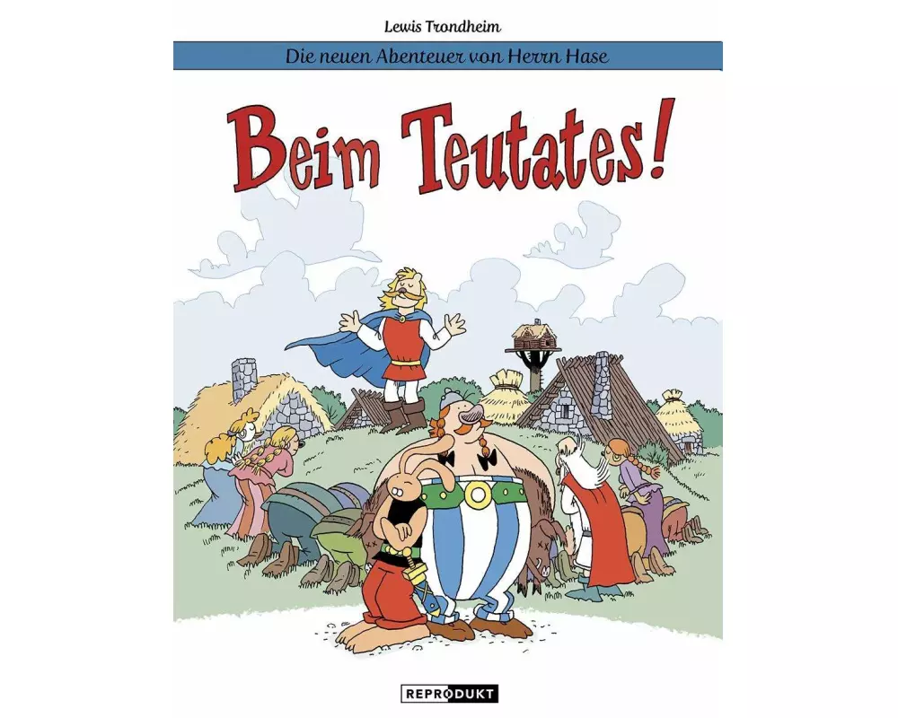 Die neuen Abenteuer von Herrn Hase 6: Beim Teutates!