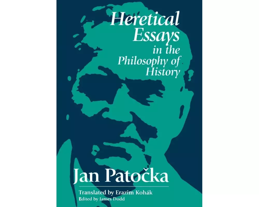 Heretical Essays in the Philosophy of History